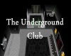 The Underground Club