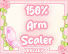 150% Arm Scaler