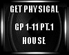 Get Physical House PT.1