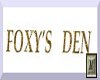 [M] FOXY'S DEN CLUB SIGN