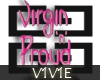 virgin n proud headsign!