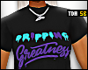 F. Greatness T