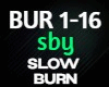 Sby slow burn
