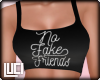 !L! No Fake Friends