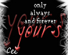 ~C~ Forever yours