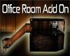 G~Office Room Add on~G
