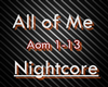 All Of Me - Nightcore
