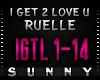 Ruelle-I Get To Love You