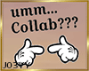 ask for collab signage