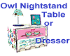 Owl Nightstand/Dresser