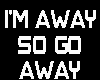 |Vash| I'm away Sign