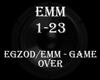 Egzod EMM - Game Over
