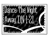 S| Dance The Night Away