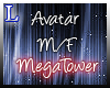 [L] MegaTower Avatar M/F