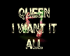 Queen-I Want It All