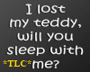 *TLC* Teddy Sleep