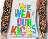 [M] Our Kicks...