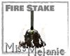 Fire Stake