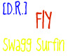 [D.R.] Swagg Surfin