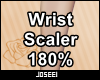 Wrist Scaler 180%
