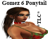*TLC*Gomez 6 Ponytail