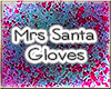 *HWR* Mrs Santa Gloves