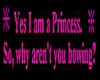 Yes Am princess so...