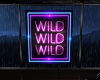 Neon Sign (Wild)