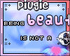 PG| Being beautiful...