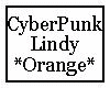 CyberPunk Lindy Orange