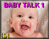 [b] BABY VOICE/TALK 1