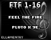 Feel The Fire-Pluto x ye