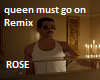 queen must go on rmx