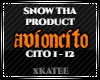SNOW THA PDCT - AVNCITO