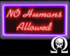 No Humans Neon Sign