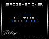 {D Defeated BADGE