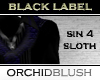 [O]Black Label:Sin4Sloth
