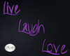 Live Laugh Love Purple