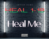 HEAL ME- HEAL 1-18