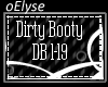 E| Dirty Booty