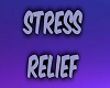Stress Relief Sign-Req
