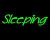 Sleeping Sign Green