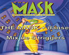 The MASK + Danse