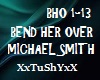 =T= BEND HER OVER