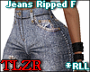 Jeans Ripped F * RLL