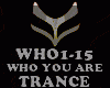 TRANCE - WHO YOU ARE