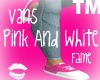 Vans|Pink+White|Fame|