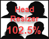 1M/F Head Resizer 102.5%