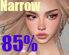 85% Narrow Head