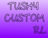 TUSHY'S CUSTOM 